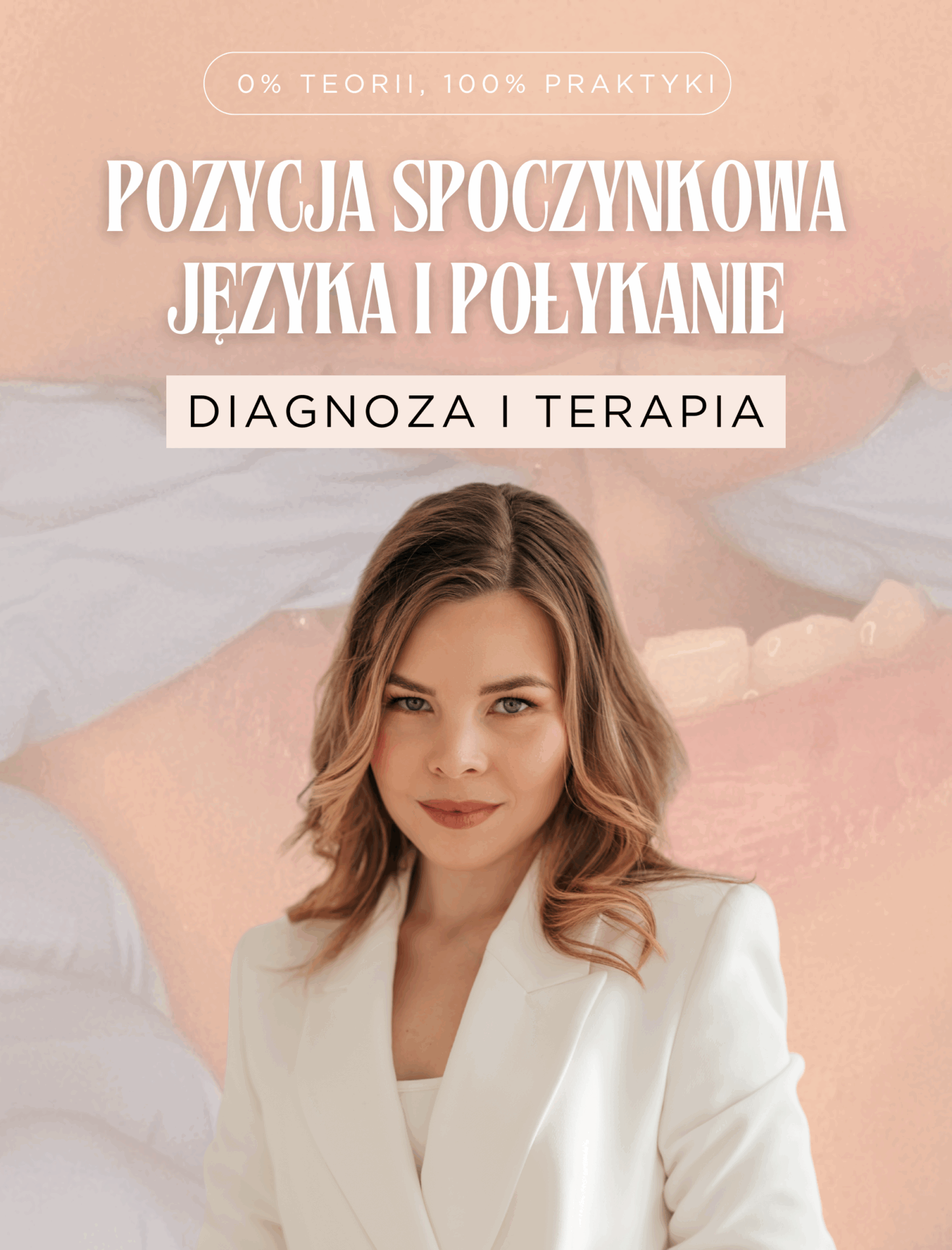 PSJ KURS WIDEO: 0 % TEORII, 100 % PRAKTYKI Pozycja spoczynkowa języka i połykanie – diagnoza i terapia